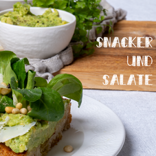 Du hast die Wahl! SNACKER und SALATE