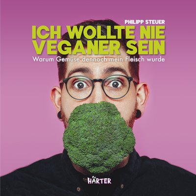 Ich wollte nie veganer sein, Philipp Steuer